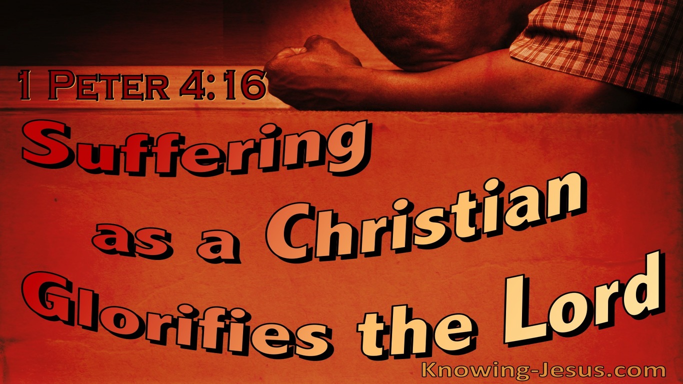 1 Peter 4:16 Suffering As A Christian Glorifies The Lord (orange)